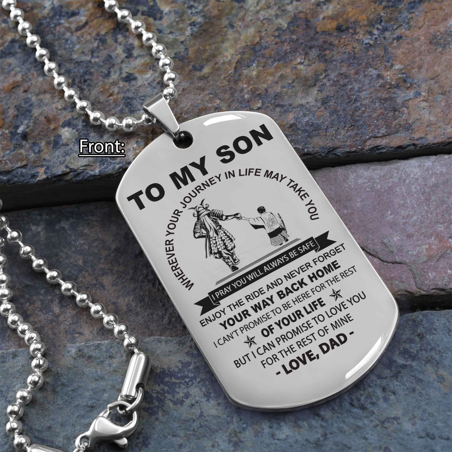 Personalized Family One Side Dog Tag To My Son Never Forget Your Way Back Home From Dad To Son Gift For Your Son