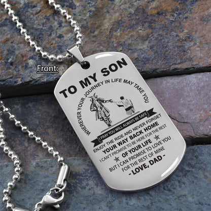 Personalized Family One Side Dog Tag To My Son Never Forget Your Way Back Home From Dad To Son Gift For Your Son