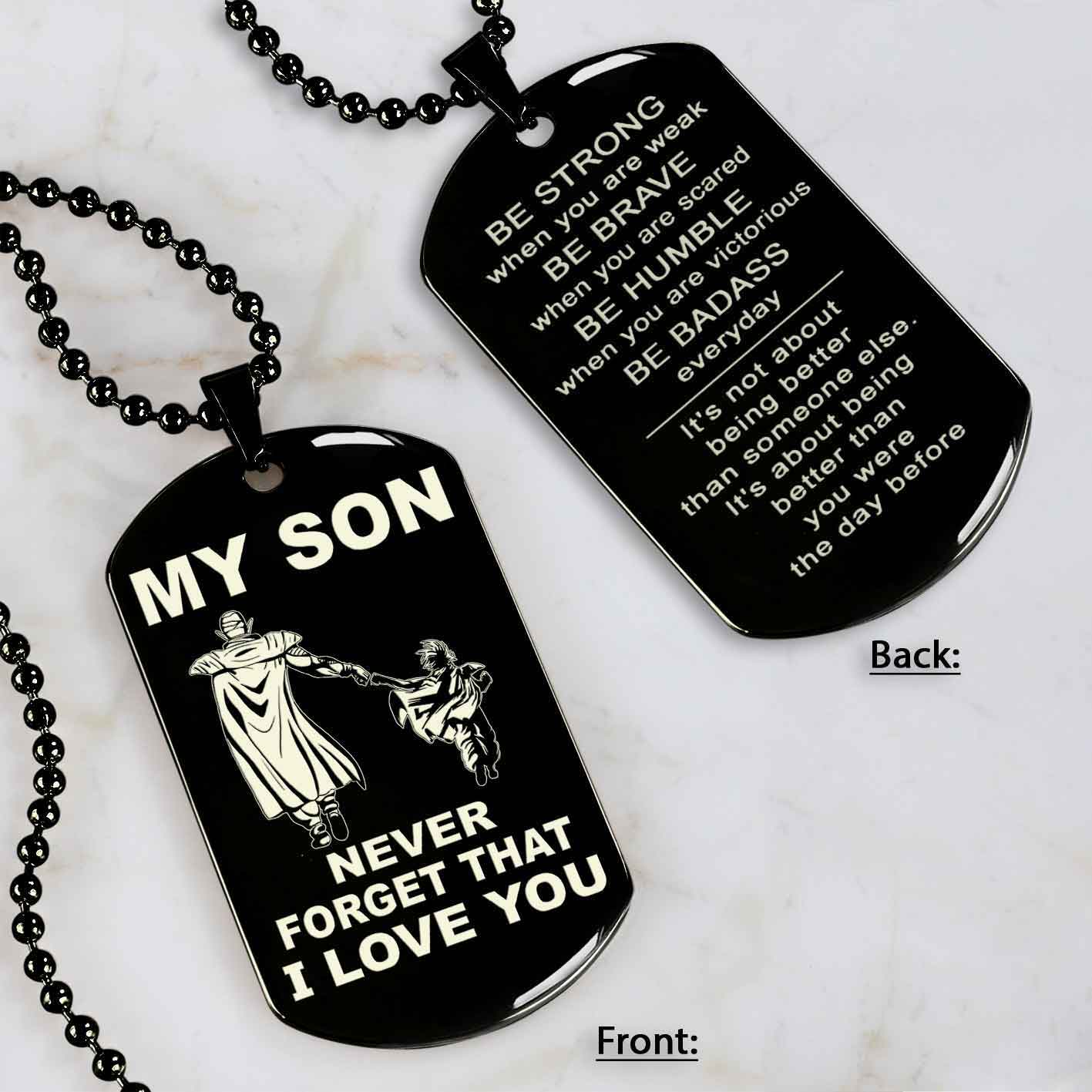 DRB Personalized Double Sided Dog Tag To My Son Never Forget That I Love You - Be Strong When We Are Weak Be Badass Everyday