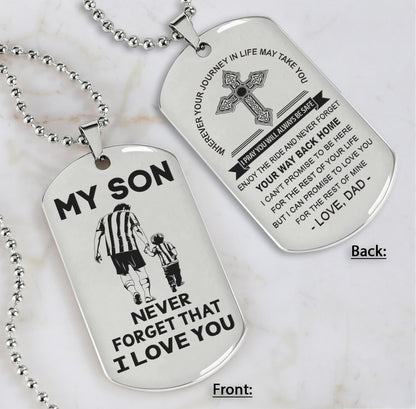 Cross Personalized Double Sided Dog Tag My Son Never Forget That I Love You - Message on the back side