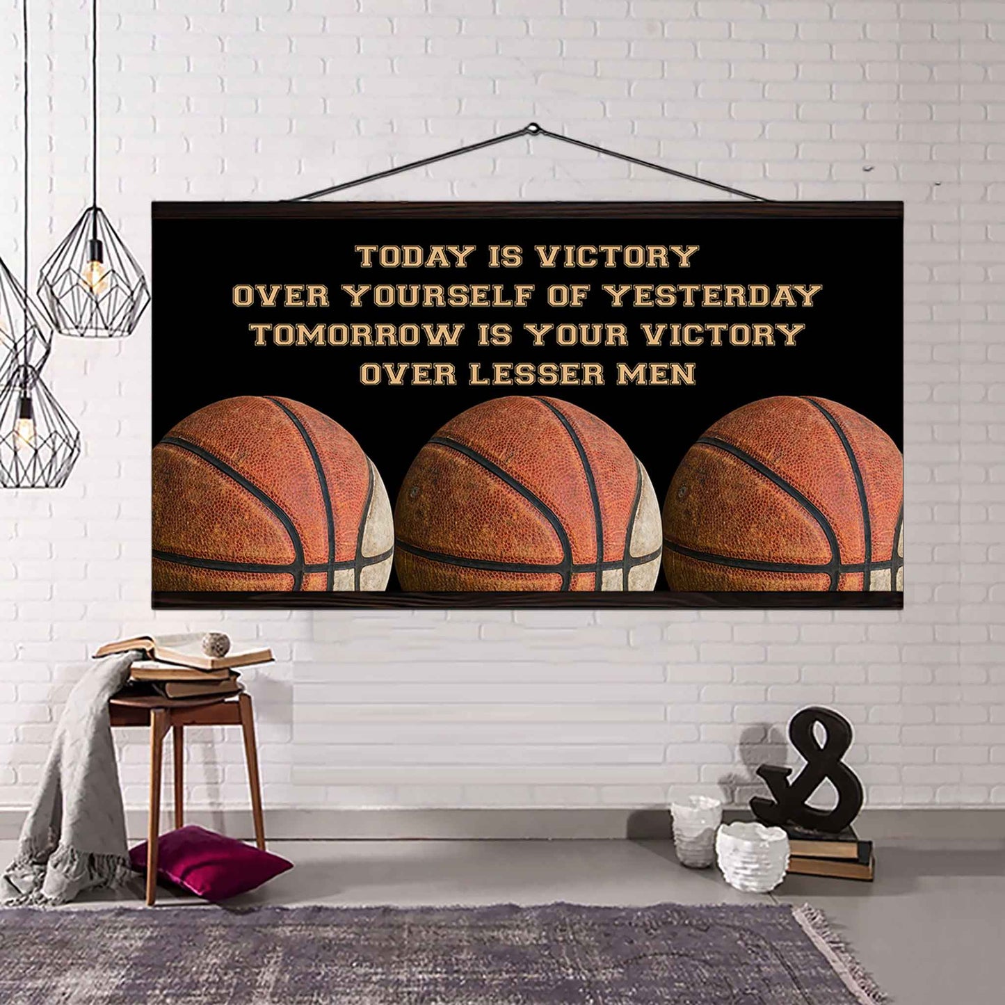Basketball Poster Canvas - Today Is Victory Over Yourself Over Yourself Of Yesterday Tomorrow Is Your Victory Over Lesser Men