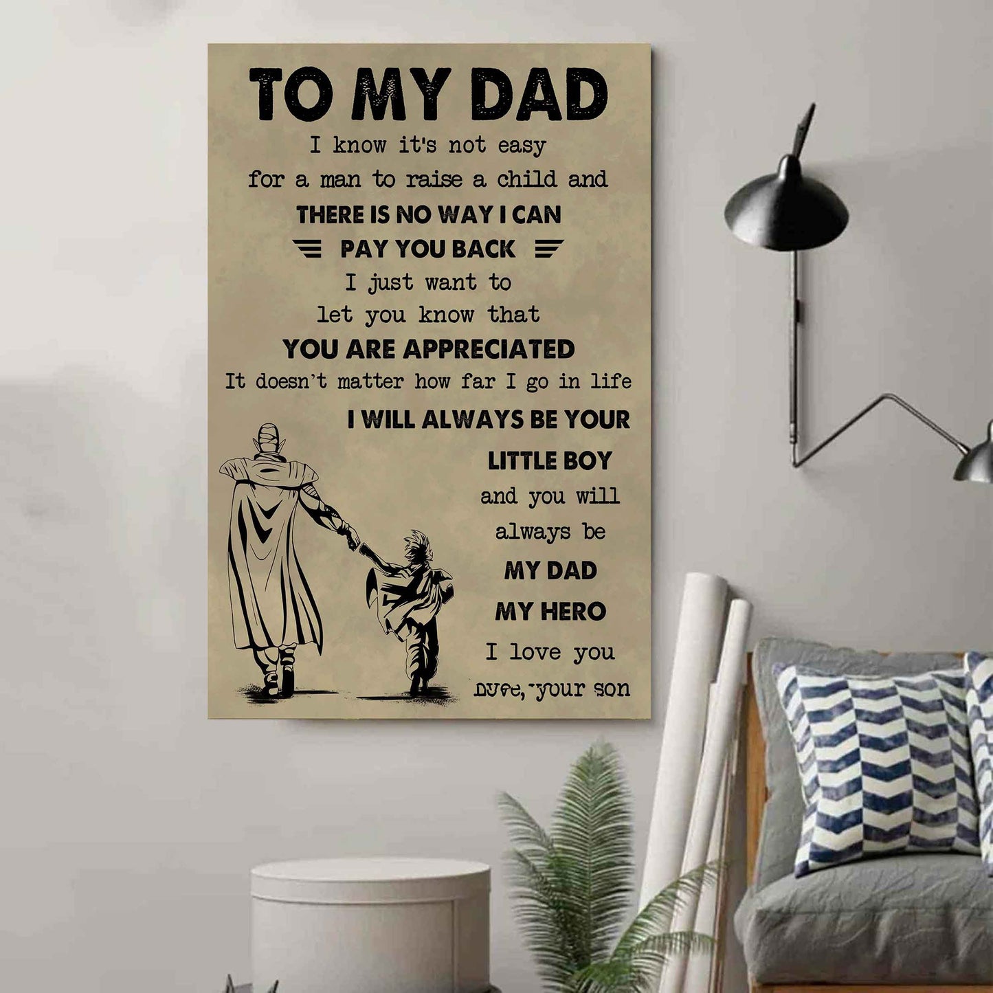 DRB Poster Canvas To My Dad I Know It's Not Easy To Raise A Child I Will Always Be Your Little Boy