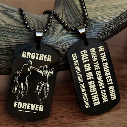 OP Engraved Double Sided Dog Tag Call On Me Brother NAG Brothers Forever We Will Fight Them Together