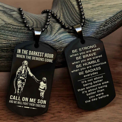 DRB Double Sided Dog Tag Call On Me Son - Gift For Son From Dad Be Strong When You Are Weak Be Badass Everyday