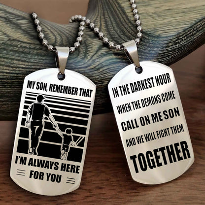 Biker Personalized Double Sided Dog Tag My Son Remember That I Will Always Here Call On Me Son And We Will Fight Them Together