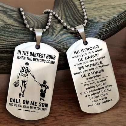 DRB Double Sided Dog Tag Call On Me Son - Gift For Son From Dad Be Strong When You Are Weak Be Badass Everyday