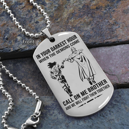 Personalized One Sided Dog Tag Call On Me Brother And We Will Fight Them Together Gift For Your Brother Your Cousins