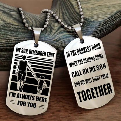 DRB Personalized Double Sided Dog Tag My Son Remember That I Will Always Here Call On Me Son And We Will Fight Them Together