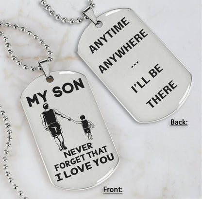DRB Personalized Double Sided Dog Tag To My Son Never Forget That I Love You - Anytime Anywhere I Will Be There