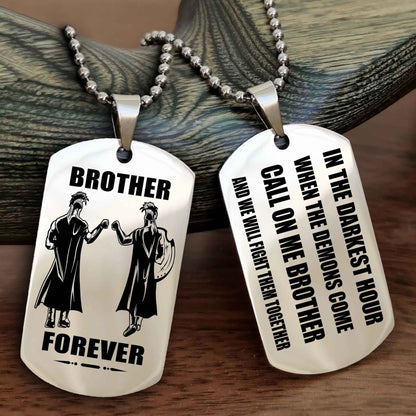 Biker Engraved Double Sided Dog Tag Call On Me Brother NAG Brothers Forever We Will Fight Them Together