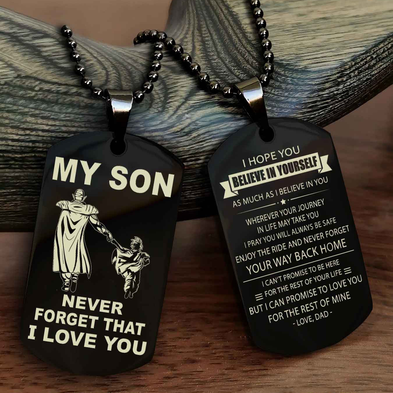 DRB Double Sided Dog Tag To My Son Never Forget That I Love You New Version - Your Way Back Home I Belive In You