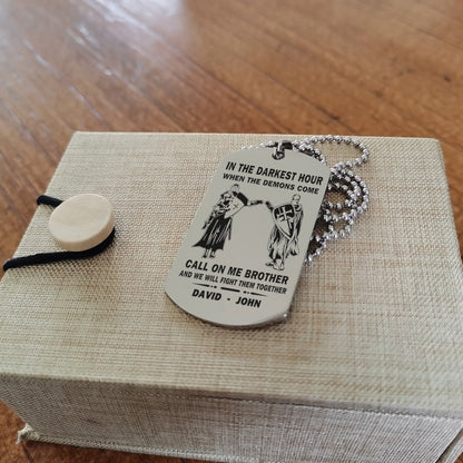 Personalized One Sided Dog Tag Call On Me Brother And We Will Fight Them Together Gift For Your Brother Your Cousins
