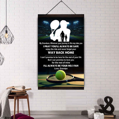 Tennis Poster Canvas Grandpa To Grandson - Never Forget Your Way Back Home I Will Always Your No 1 Fan