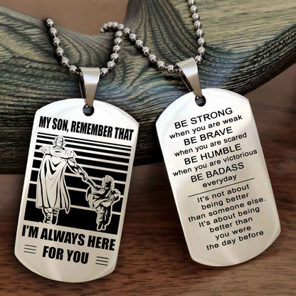 Biker Personalized Double Sided Dog Tag My Son  Remember That I Will Always Here Be Strong When You Are Weak Be Badass Everyday