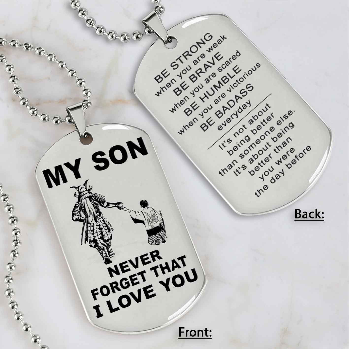 DRB Personalized Double Sided Dog Tag To My Son Never Forget That I Love You - Be Strong When We Are Weak Be Badass Everyday