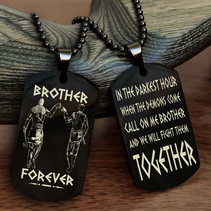 Viking Personalized Double Sided Dog Tag For My Brother - Call On Me Brother And We Will Fight Them Together Gift For Your Friend