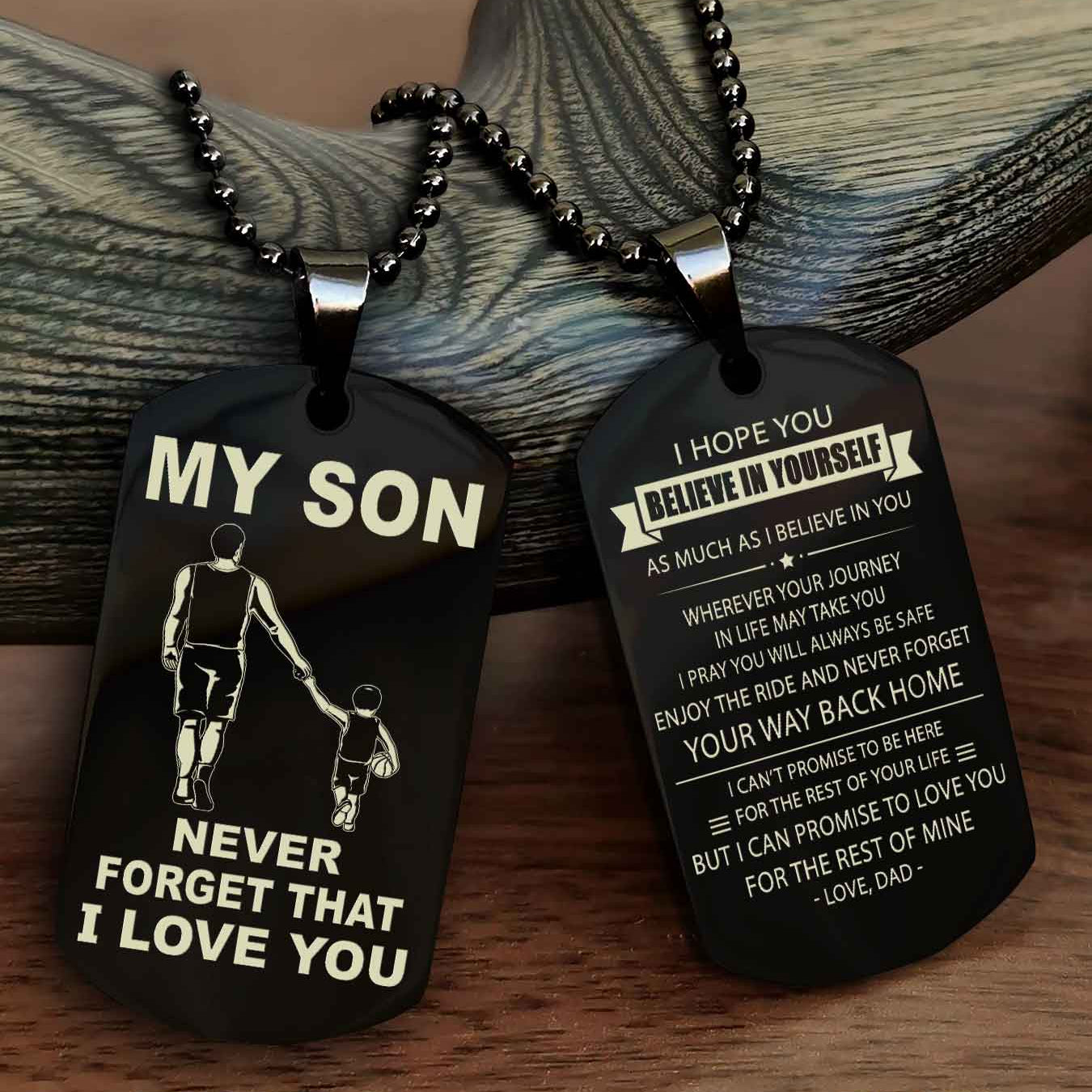 DRB Double Sided Dog Tag To My Son Never Forget That I Love You New Version - Your Way Back Home I Belive In You