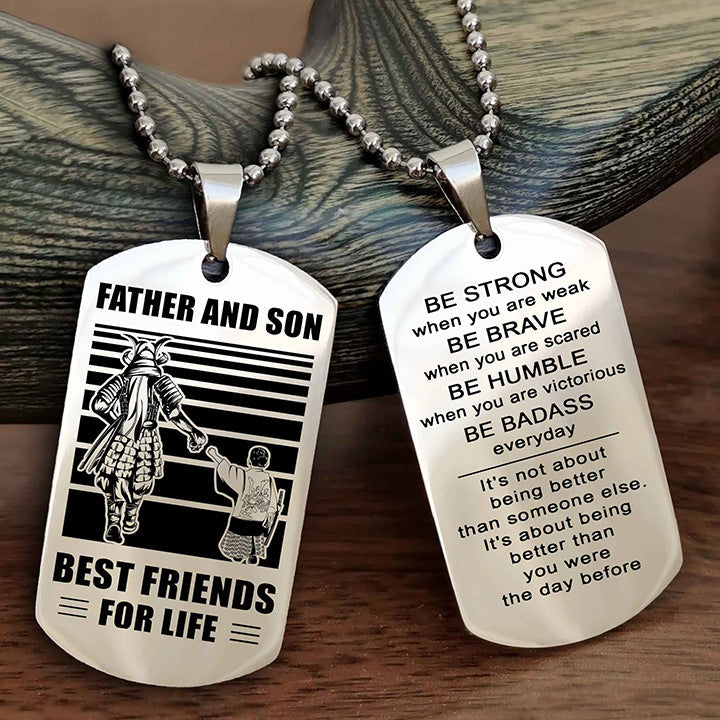 Samurai Personalized Double Sided Dog Tag Silver To My Son I Love You - Be Strong When You Are Weak Gift From Dad To Son