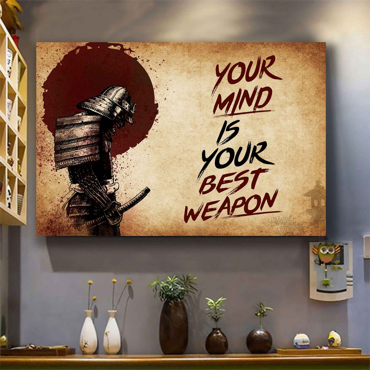 Samurai Poster Canvas Your Mind Is Your Best Weapon Best Gift