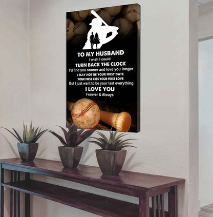 Sport Poster Canvas To My Husband I Wish I Could Turn Back The Clock I Would Find You Sooner and Love You Longer