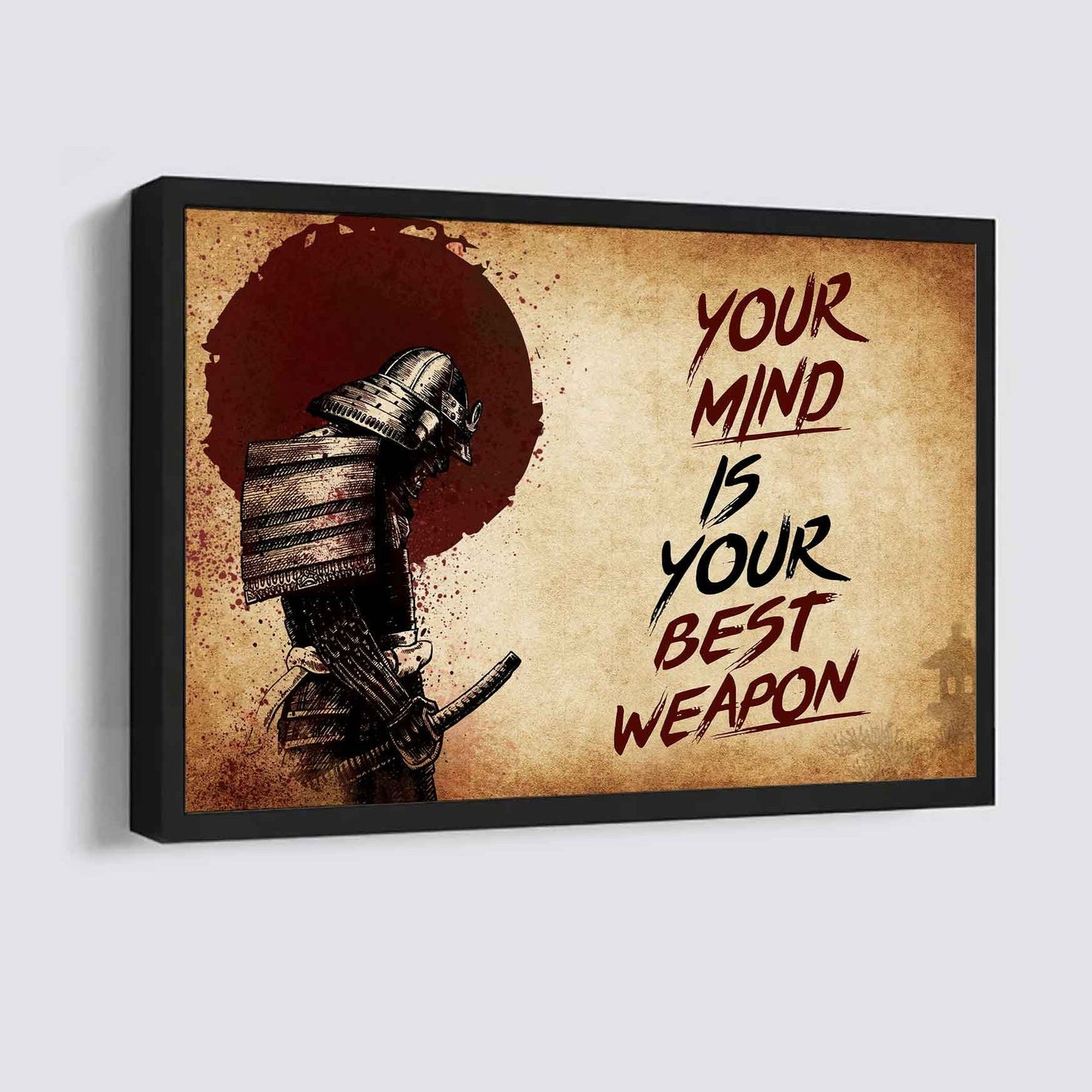 Samurai Poster Canvas Your Mind Is Your Best Weapon Best Gift