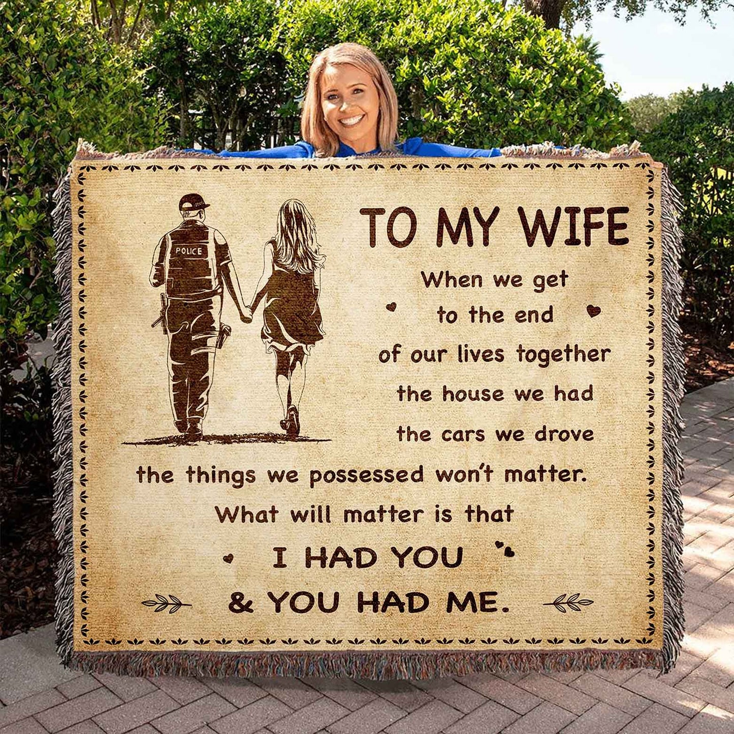 To My Wife Woven Blanket When We Get To The End I Had You And You Had Me Gift For Your Wife