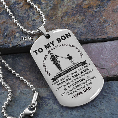 Personalized Family One Side Dog Tag To My Son Never Forget Your Way Back Home From Dad To Son Gift For Your Son