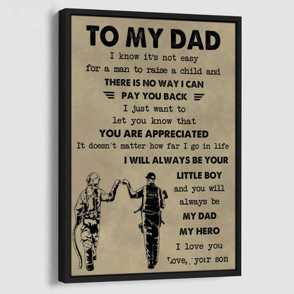 Family Poster Canvas To My Dad I Know It's Not Easy To Raise A Child I Will Always Be Your Little Boy