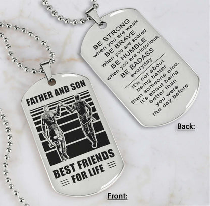 Soldier Silver Version Be strong-Personalized Double Sided Dog Tag Father And Son Best Friends For Life - Message on the back side