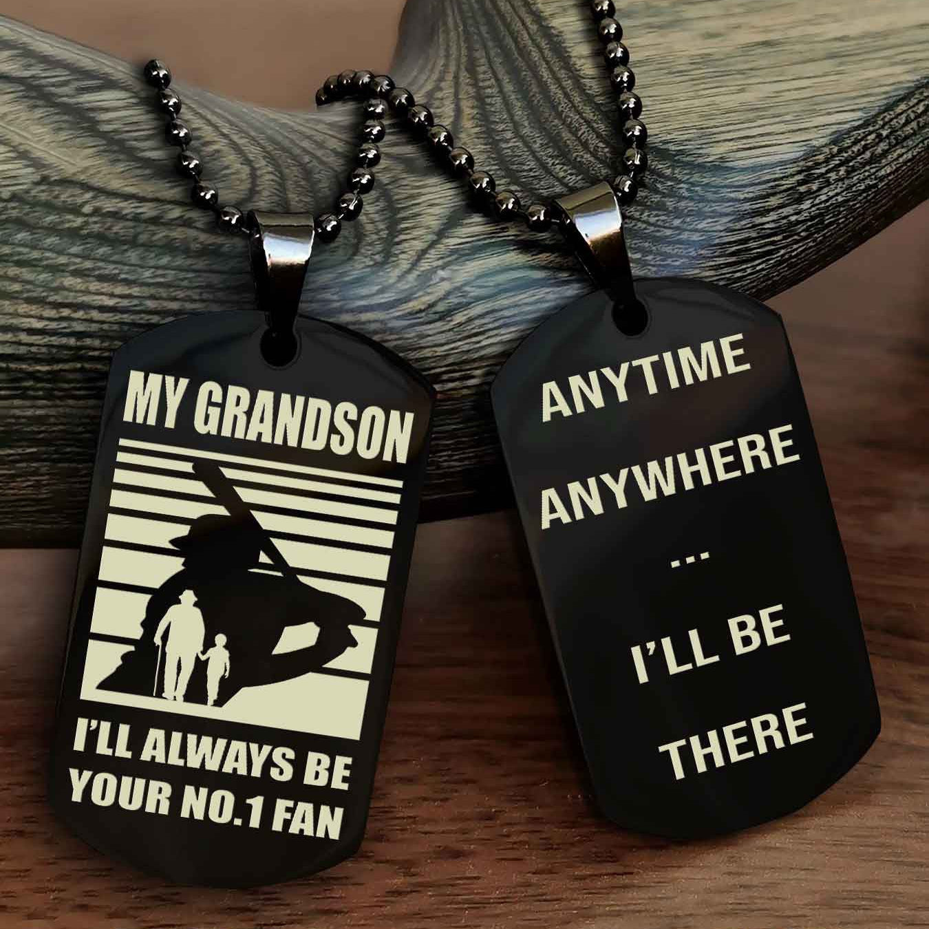 Sport Baseball Personalized Double Sided Dog Tag Granpa To Grandson I Will Always Be Your No 1 Fan - Anytime Anywhere I Will Be There