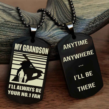 Sport Baseball Personalized Double Sided Dog Tag Granpa To Grandson I Will Always Be Your No 1 Fan - Anytime Anywhere I Will Be There