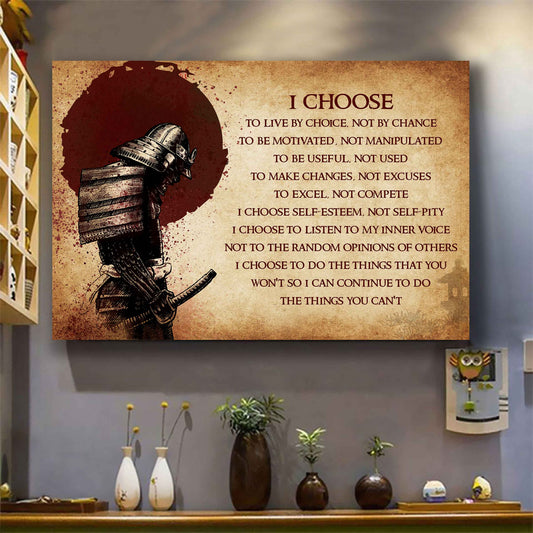 Samurai Poster Canvas I Choose To Live By Choice Best Gift With Motivation Quotes