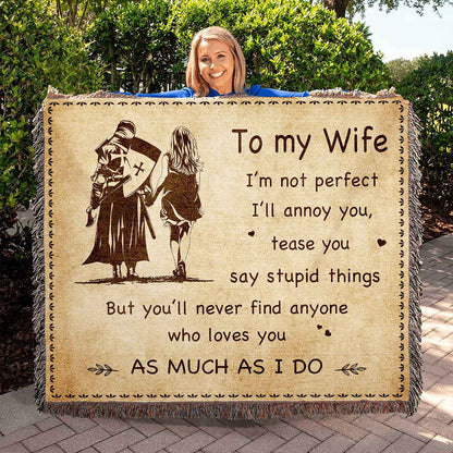 To My Wife Woven Blanket I Am Not Perfect Gift For Your Wife