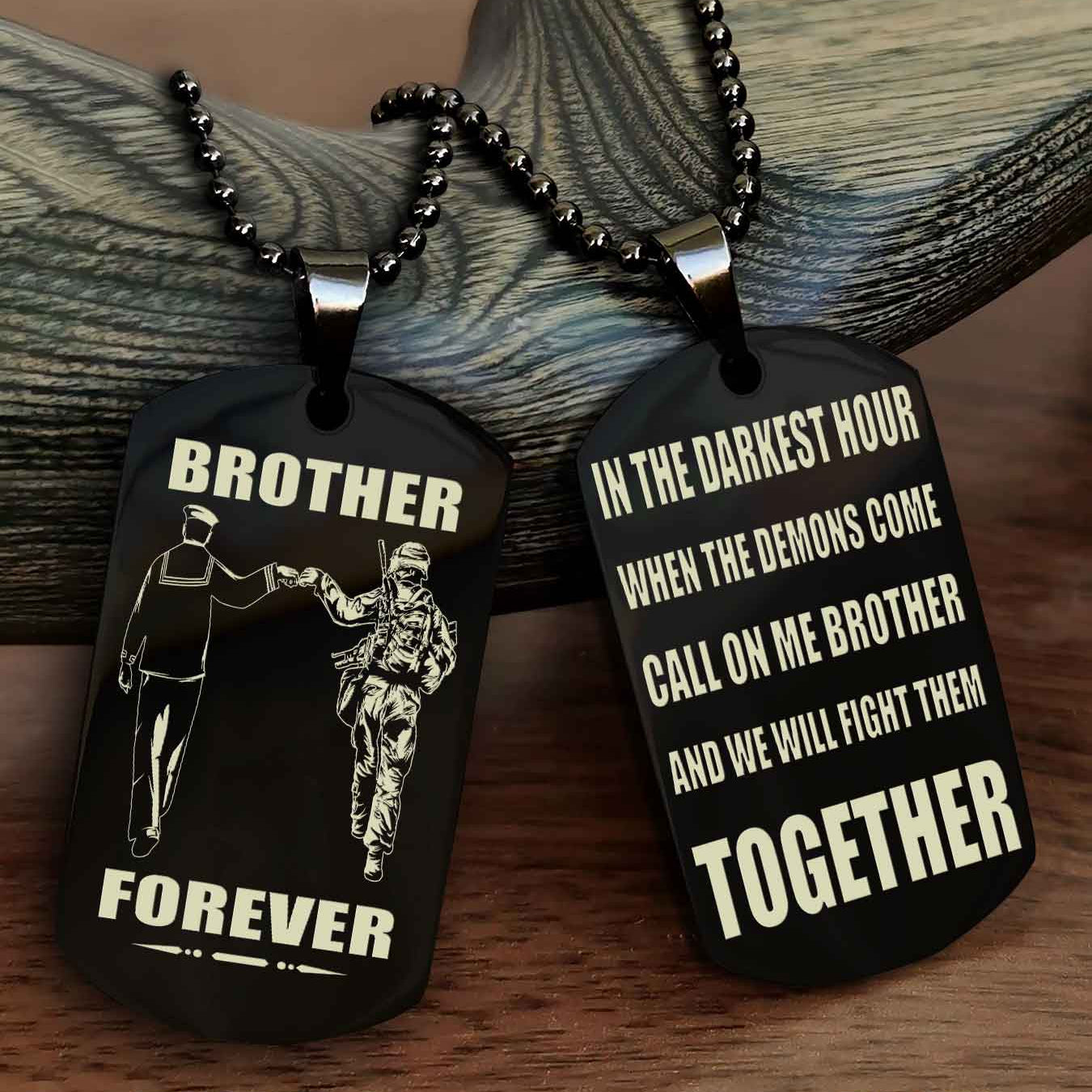 Soldier-Navy Personalized Double Sided Dog Tag For My Brother - Call On Me Brother And We Will Fight Them Together Gift For Your Friend