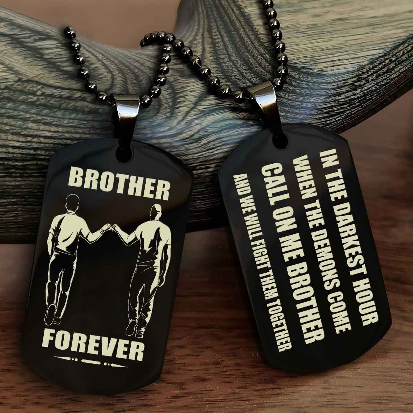 TWD Engraved Double Sided Dog Tag Call On Me Brother NAG Brothers Forever We Will Fight Them Together