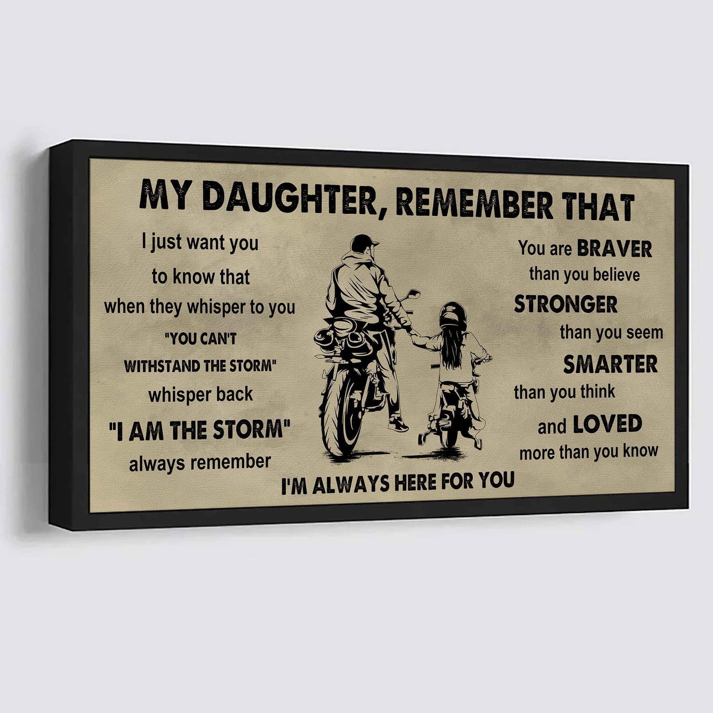 Soldier To My Daughter Remember That When They Whisper To You Whisper Back I'm The Storm I'm Always Here For You