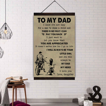 DBR Poster Canvas To My Dad I Know It's Not Easy To Raise A Child I Will Always Be Your Little Girl Gift From Daughter To Dad