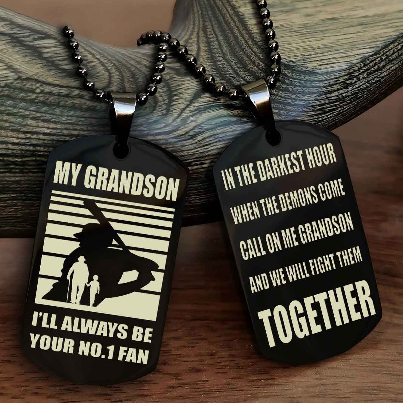 Sport Basketball Personalized Double Sided Dog Tag Granpa To Grandson I Will Always Be Your No 1 Fan - Call On Me Grandson We Will Fight Them Together
