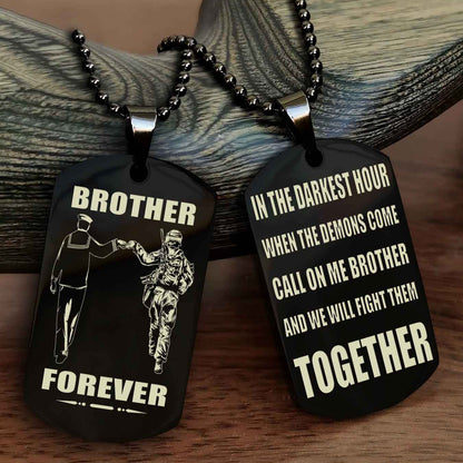 Soldier Personalized Double Sided Dog Tag For My Brother - Call On Me Brother And We Will Fight Them Together Gift For Your Friend