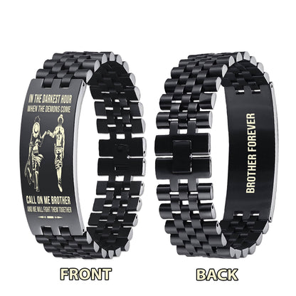 Samurai brother Forever Customizable engraved brother bracelet double sided gift from brother, in the darkest hour, When the demons come call on me brother and we will fight them together