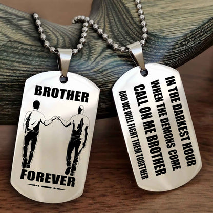 Customizable Engraved Double Sided Dog Tag Call On Me Brother NAG Brothers Forever We Will Fight Them Together