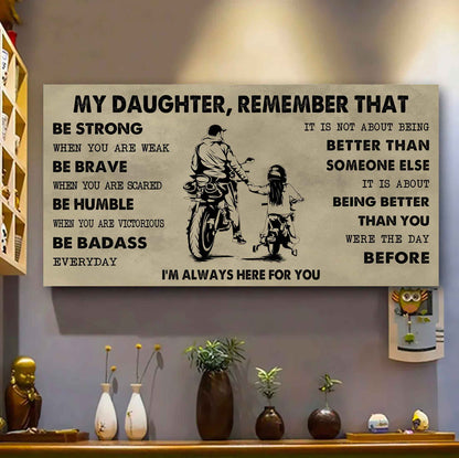 Soldier To My Daughter Remember That Be Strong When You Are Weak Be Badass Everyday I'm Always Here For You