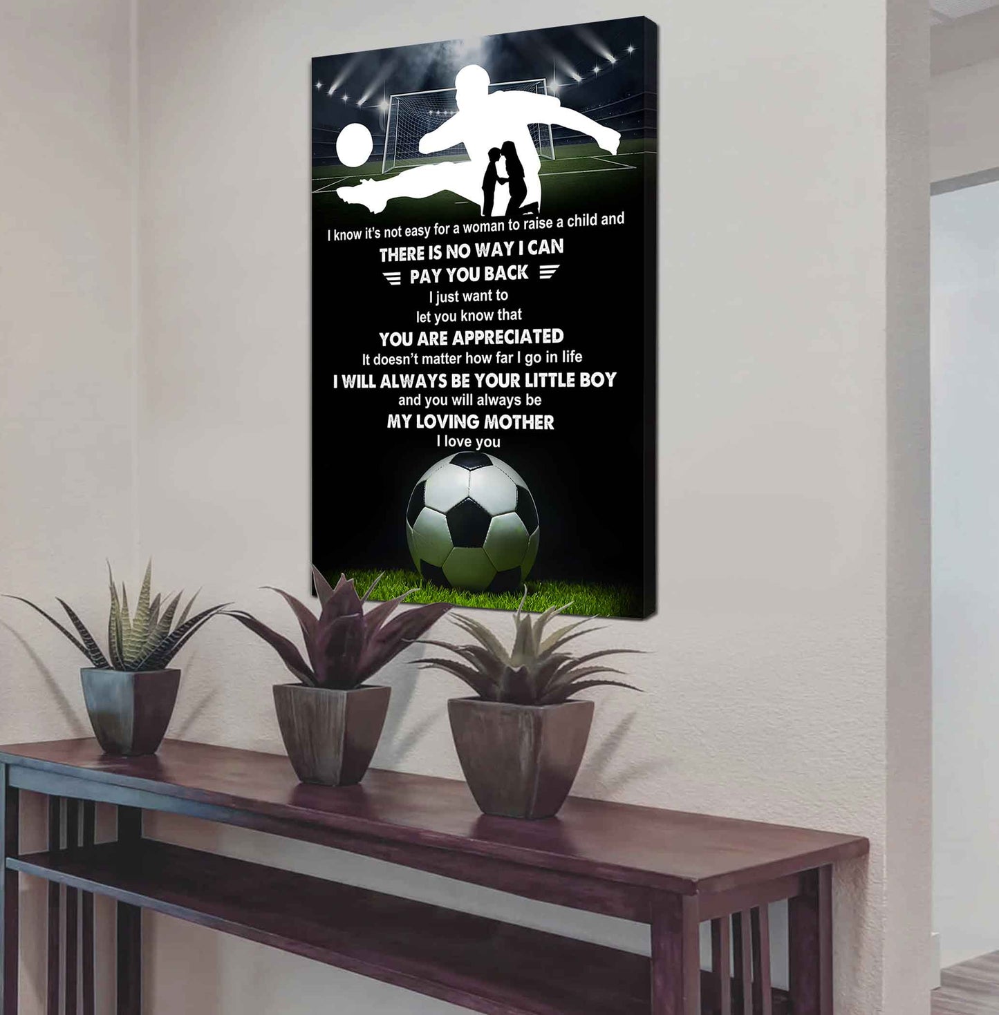 Poster Child Canvas To My Mom I Know It's Not Easy - I Will Always Be Your Little Boy Gift From Son