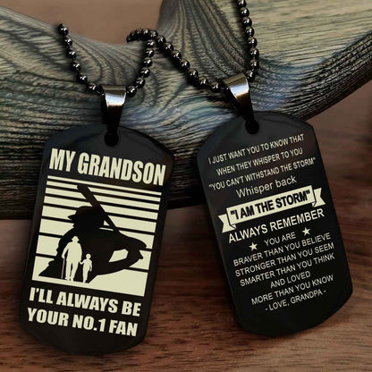 Sport Baseball Personalized Double Sided Dog Tag Granpa To Grandson I Will Always Be Your No 1 Fan - Whisper Back I'm The Storm