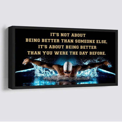 Swimming It is not About Being Better Than Someone Else It is about being better than you were the day before