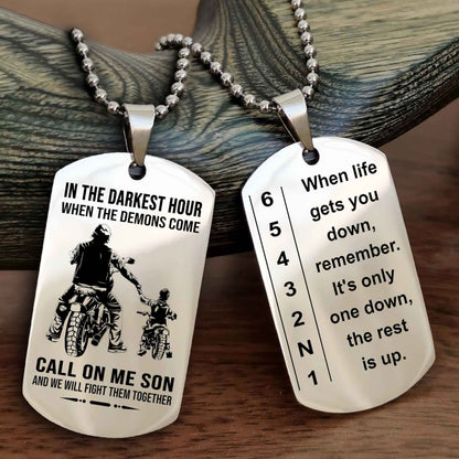 Biker Dog tag to Son-When life gets you down, remember. It’s only one down, the rest is up