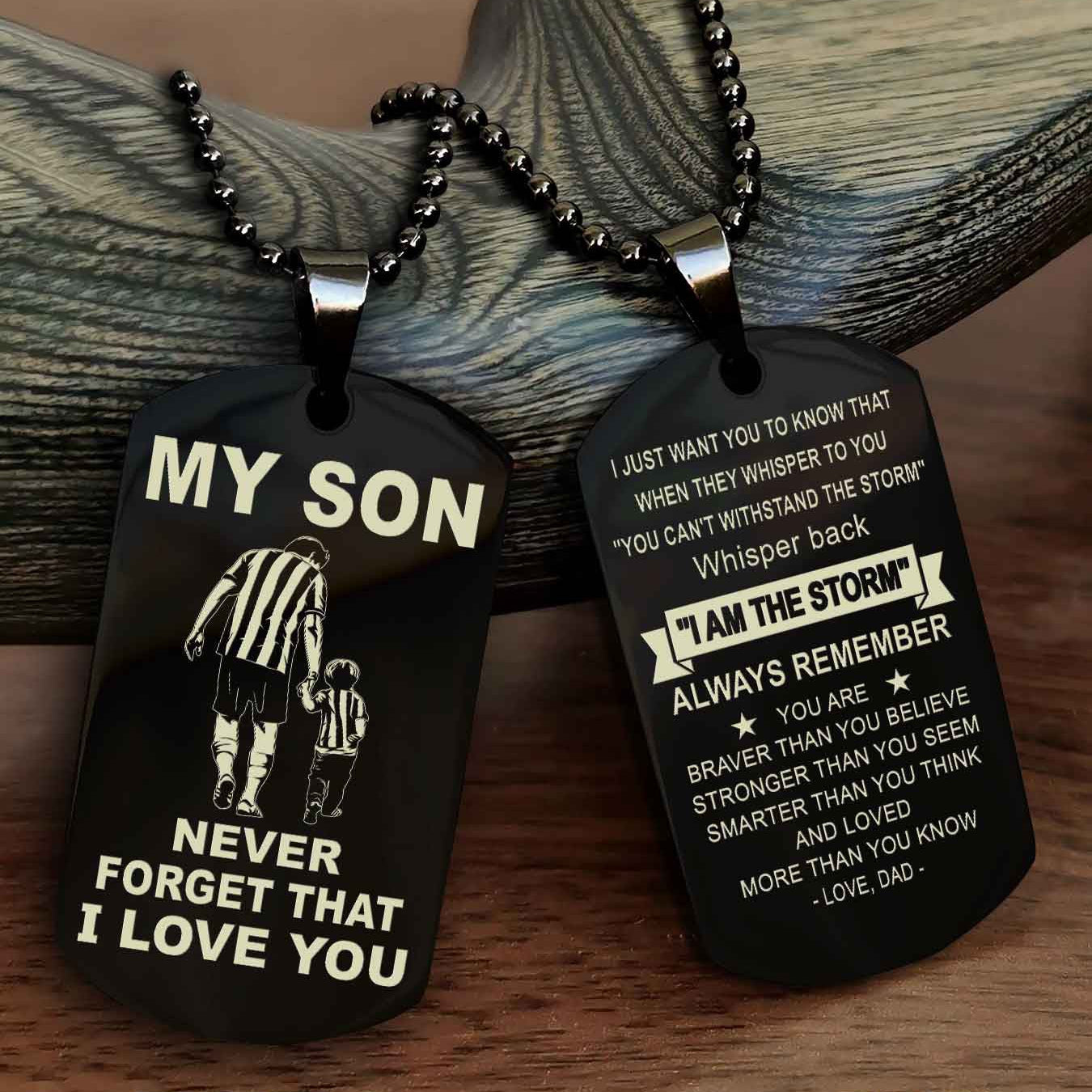 DRB Double Sided Dog Tag To My Son Never Forget That I Love You New Version - Whisper Back I'm The Storm