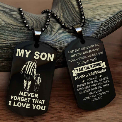 DRB Double Sided Dog Tag To My Son Never Forget That I Love You New Version - Whisper Back I'm The Storm