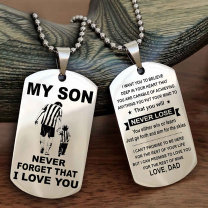 DRB Double Sided Dog Tag To My Son Never Forget That I Love You New Version - That You Will Never Lose You Either Win Or Learn