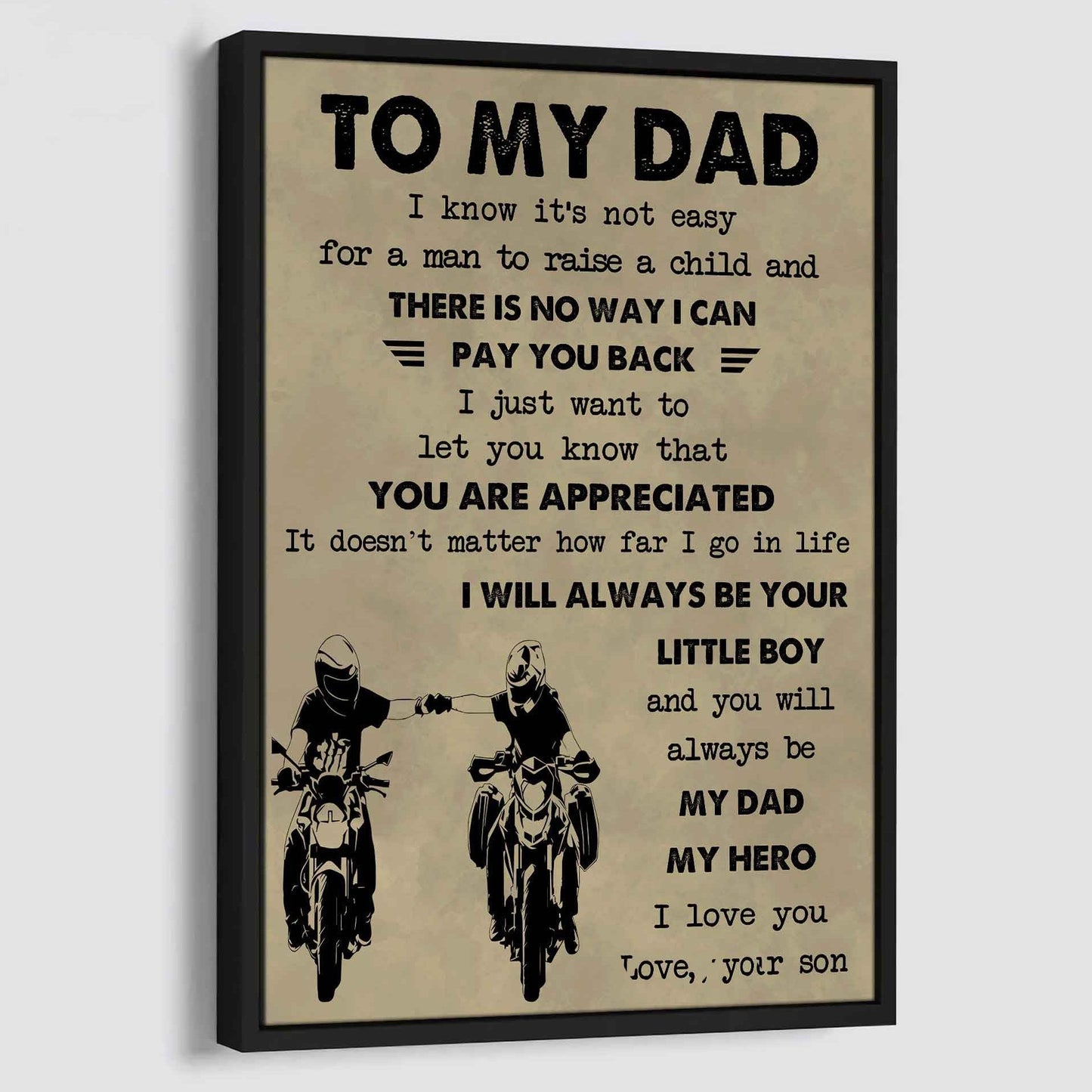 Family Poster Canvas To My Dad I Know It's Not Easy To Raise A Child I Will Always Be Your Little Boy